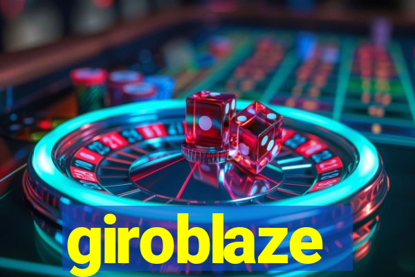 giroblaze