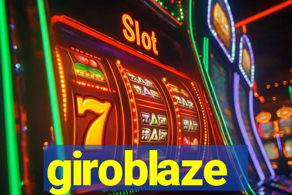 giroblaze