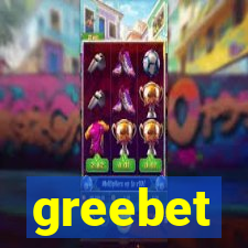 greebet