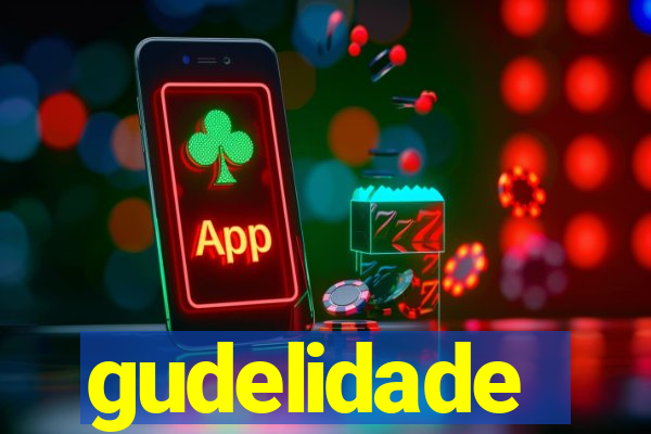 gudelidade