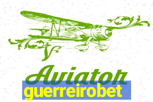 guerreirobet
