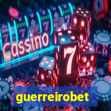 guerreirobet