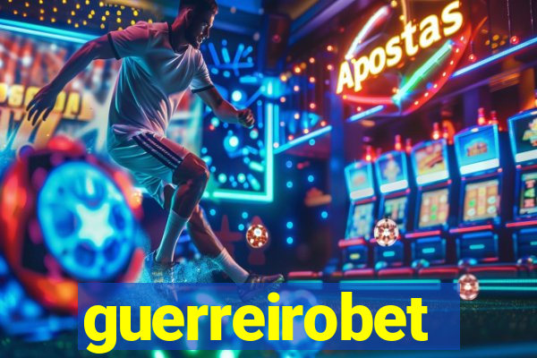 guerreirobet