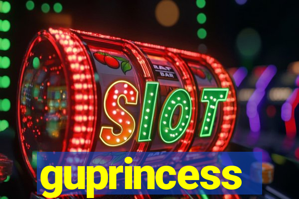 guprincess