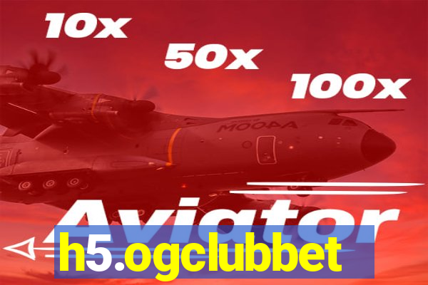 h5.ogclubbet