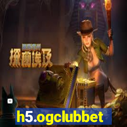 h5.ogclubbet