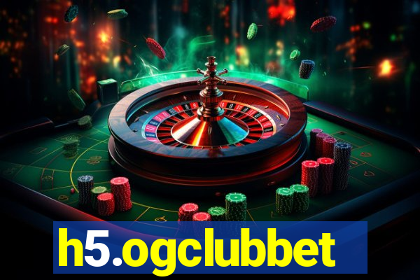 h5.ogclubbet