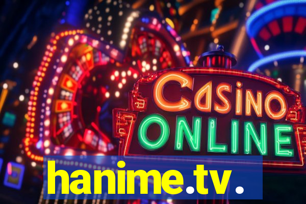 hanime.tv.