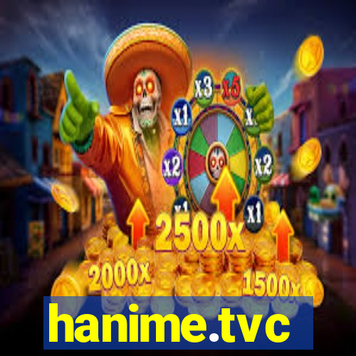 hanime.tvc