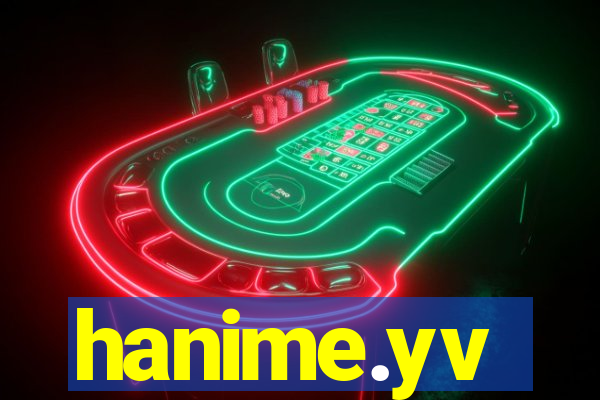 hanime.yv