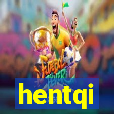 hentqi