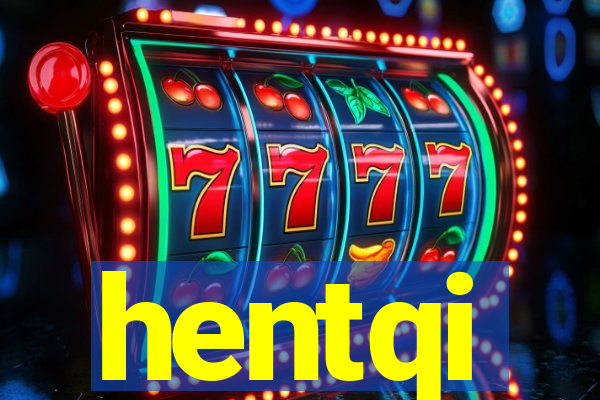 hentqi