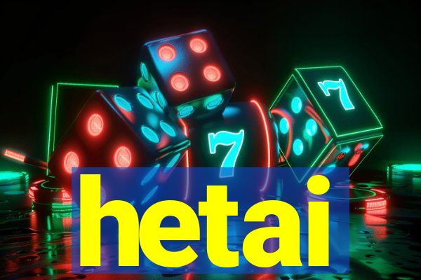 hetai