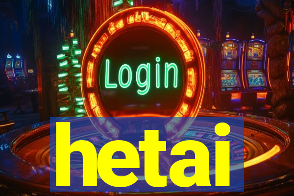 hetai