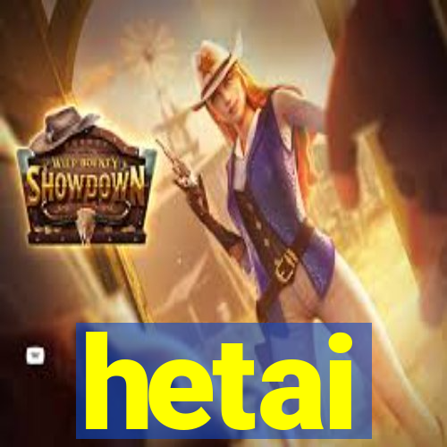 hetai