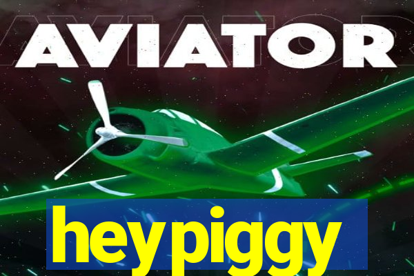heypiggy