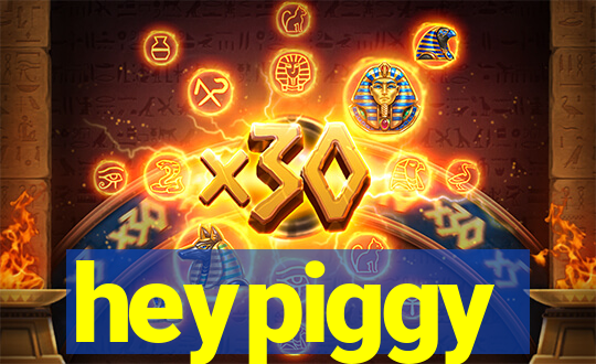 heypiggy