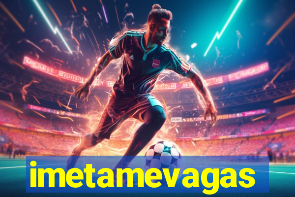 imetamevagas