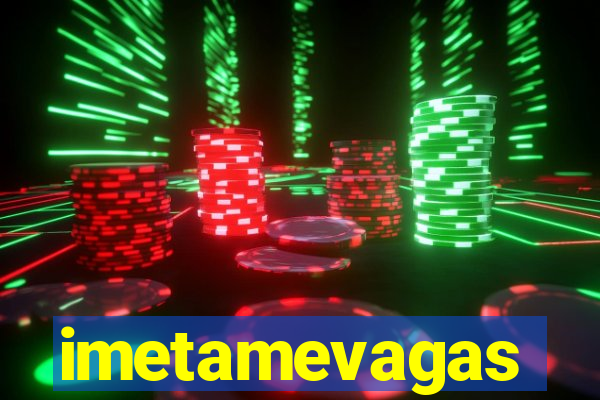 imetamevagas