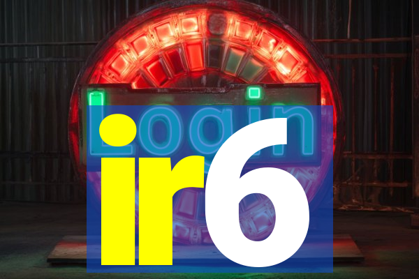 ir6