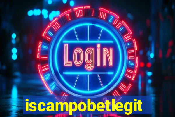 iscampobetlegit