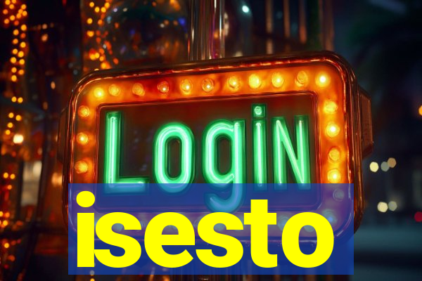 isesto