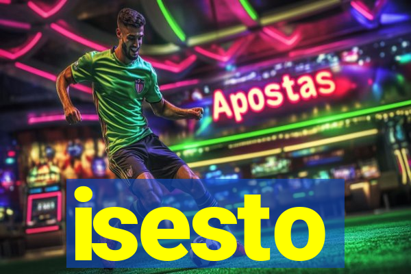 isesto