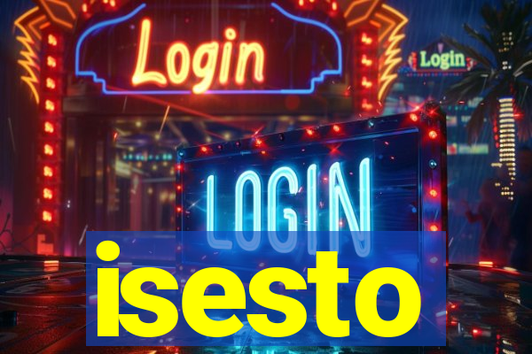 isesto