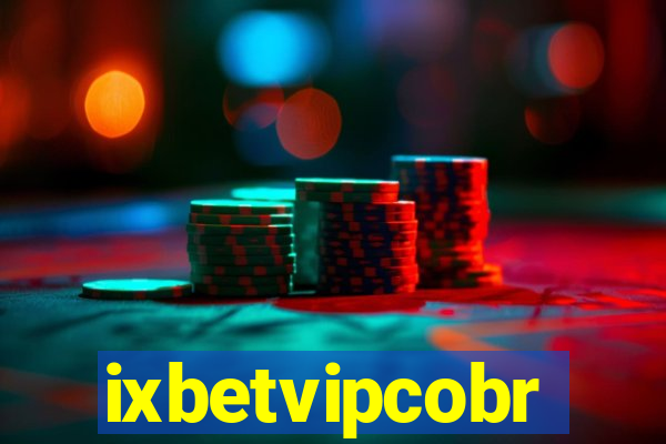 ixbetvipcobr