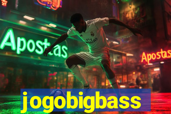 jogobigbass