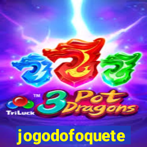 jogodofoquete