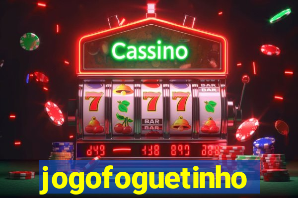 jogofoguetinho