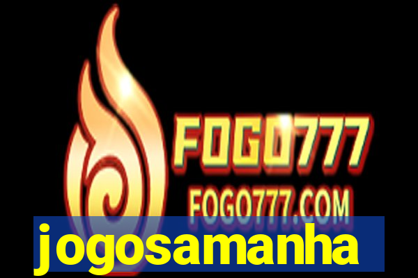 jogosamanha