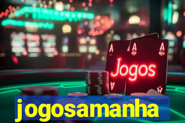 jogosamanha