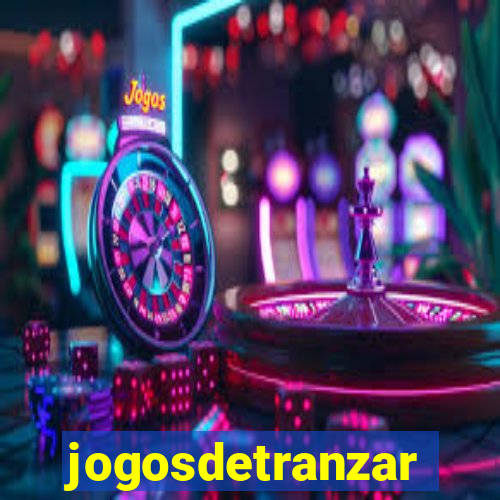 jogosdetranzar