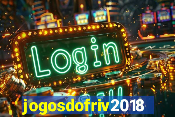 jogosdofriv2018
