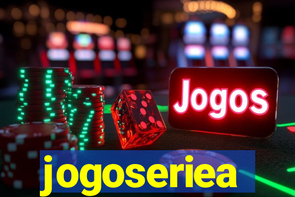 jogoseriea