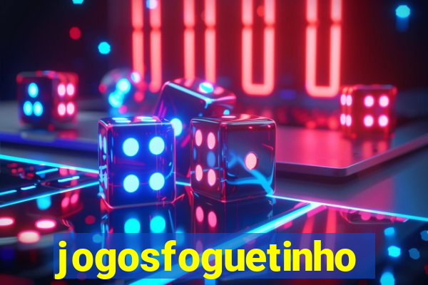 jogosfoguetinho