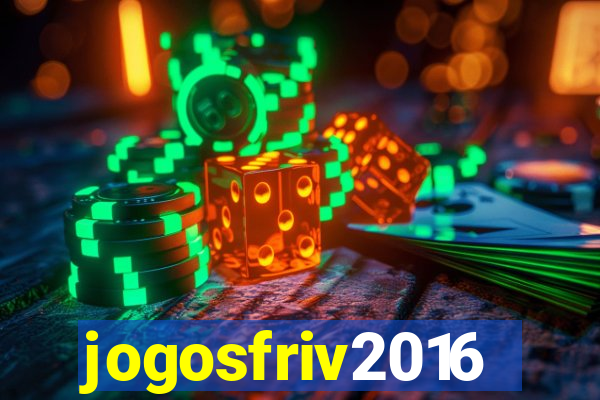jogosfriv2016