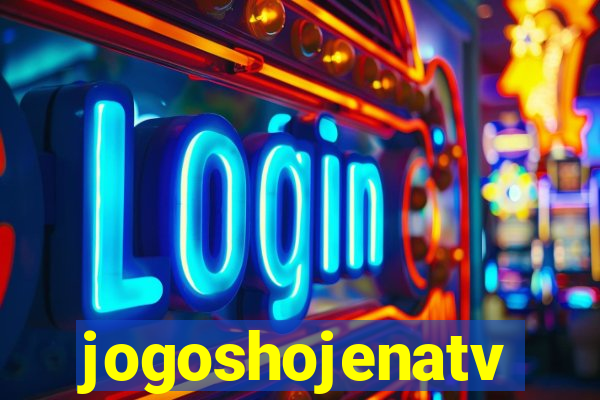 jogoshojenatv