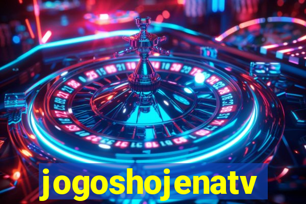 jogoshojenatv