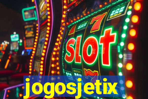 jogosjetix