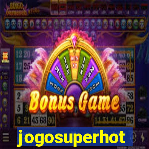 jogosuperhot