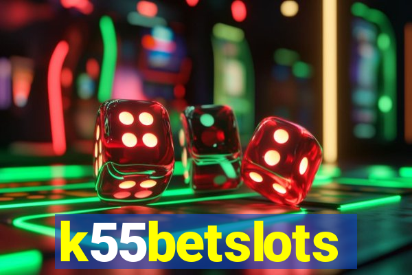k55betslots