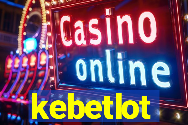 kebetlot