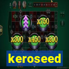 keroseed