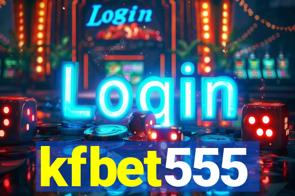 kfbet555