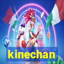 kinechan