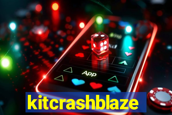 kitcrashblaze