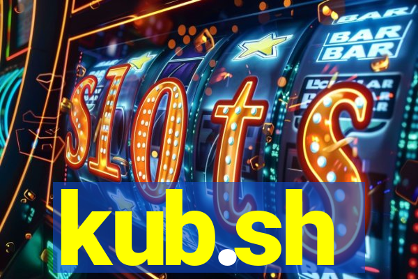 kub.sh